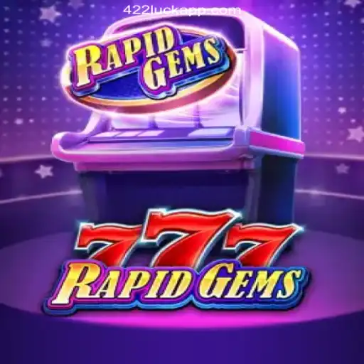 Dive into the Excitement of RapidGems777 with 422Luck: Unleashing Daily Fun